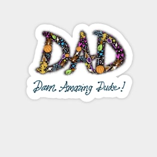 DAD: Darn Amazing Dude Sticker